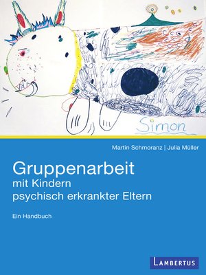 cover image of Gruppenarbeit mit Kindern psychisch kranker Eltern